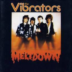 The Vibrators : Meltdown
